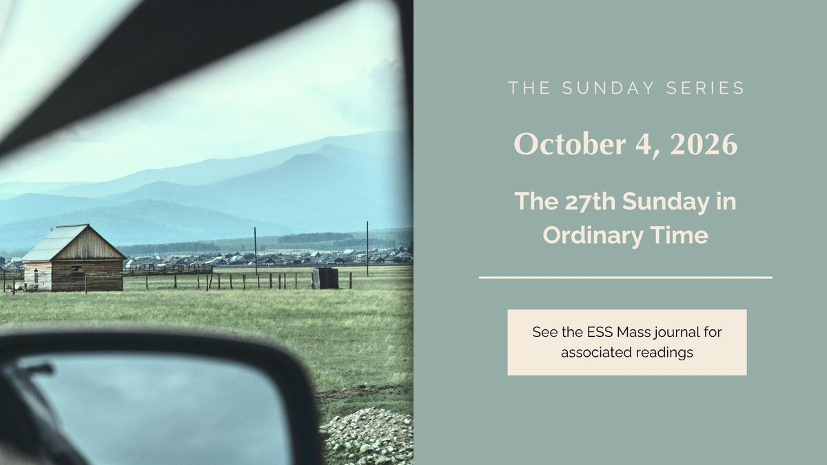 October 4, 2026: Twenty-Seventh Sunday in Ordinary Time